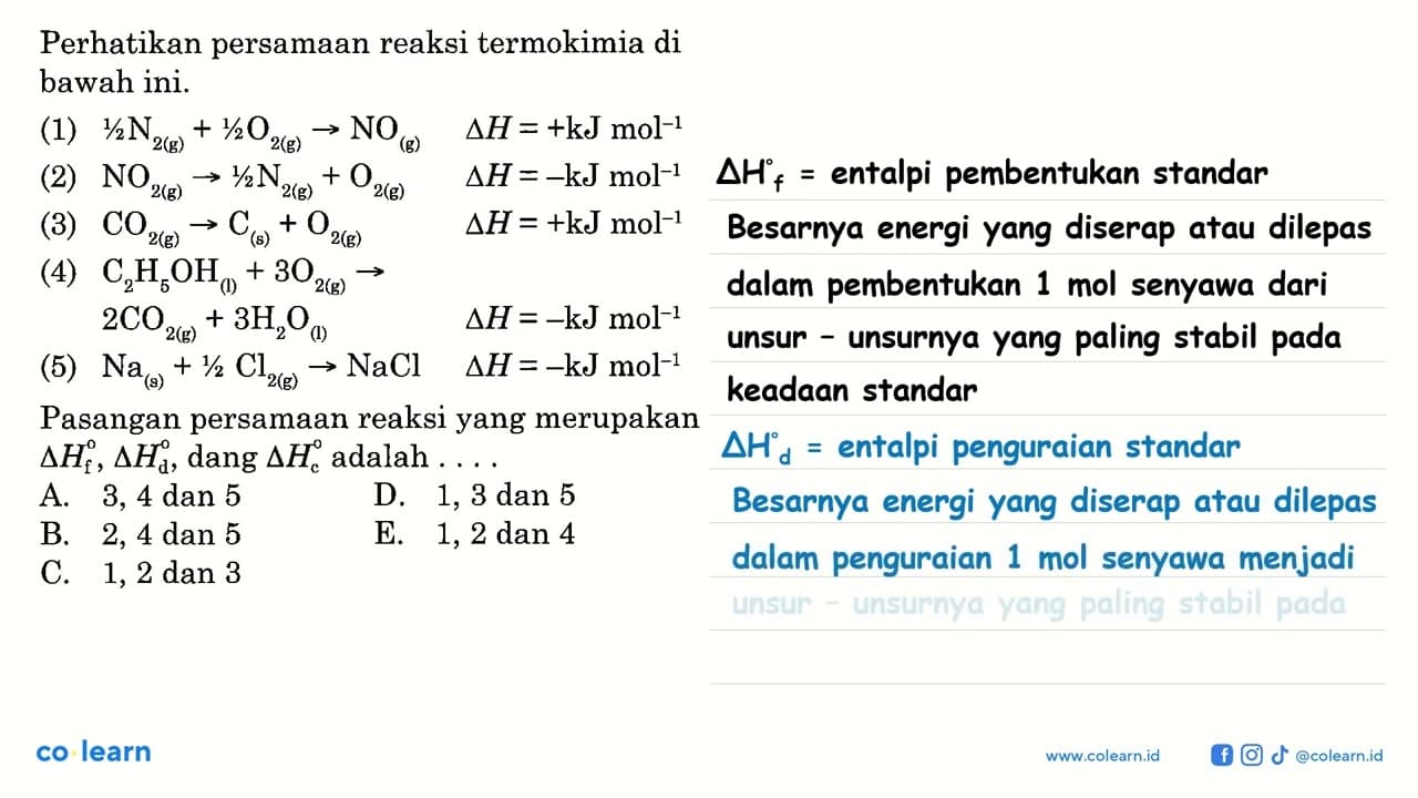 Perhatikan persamaan reaksi termokimia di bawah ini.(1) 1/2