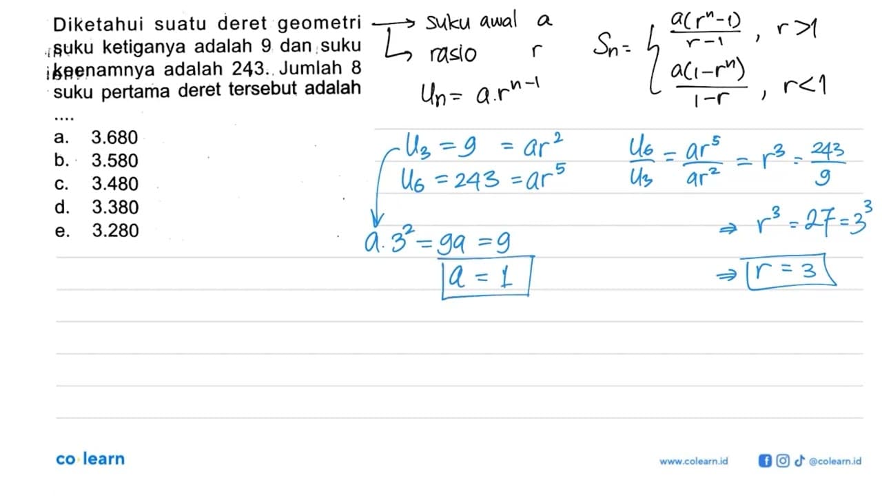 Diketahui suatu deret geometri suku ketiganya adalah 9 dan