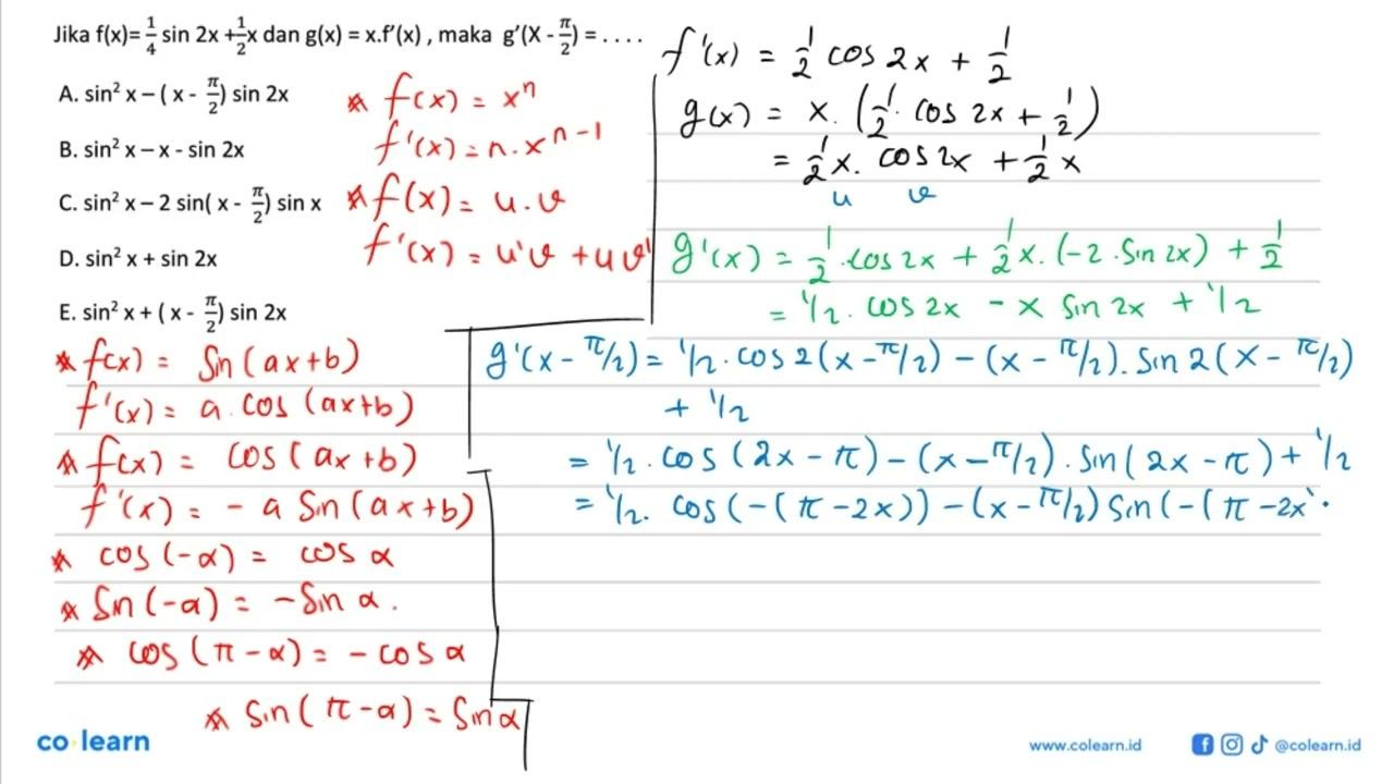 Jika f(x) = 1/4 sin (2x) + 1/2x dan g(x)=x.f'(x), maka