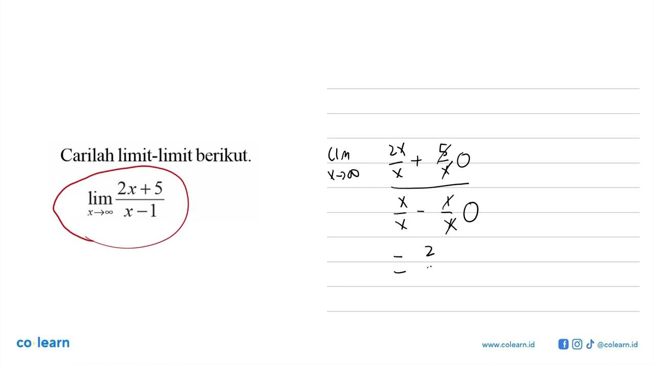 Carilah limit-limit berikut.lim x menuju tak hingga