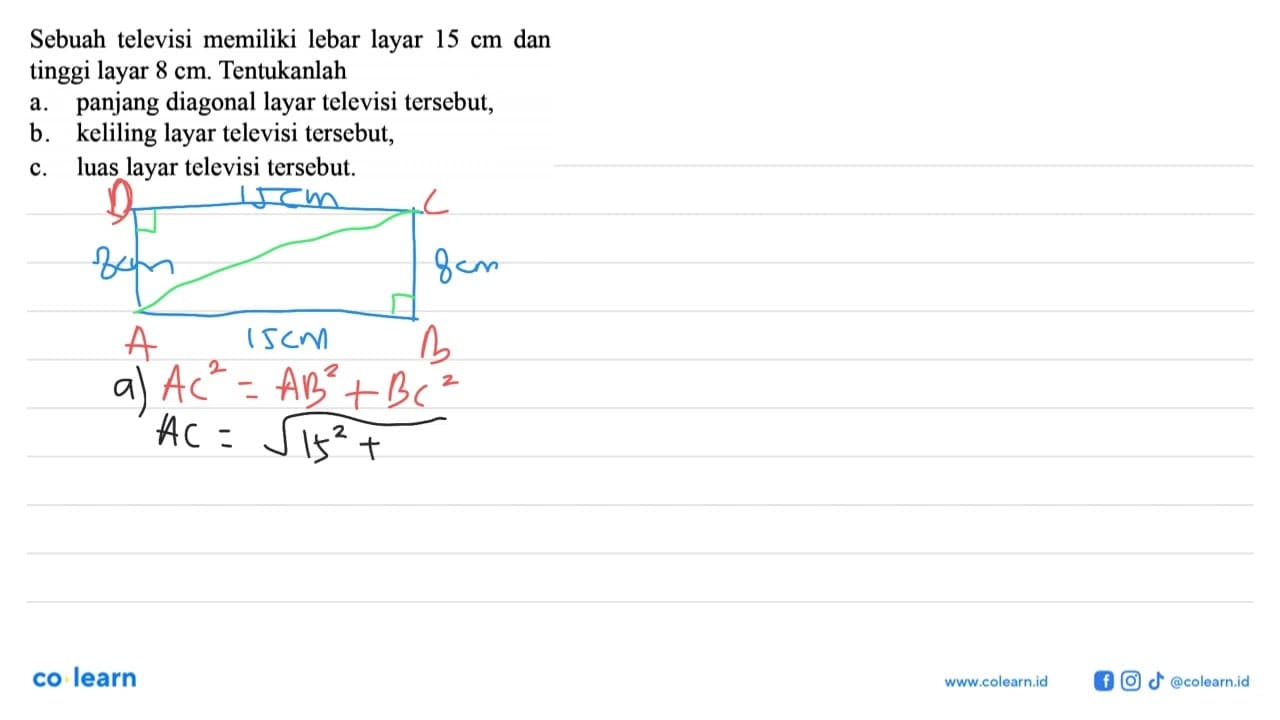 Sebuah televisi memiliki lebar layar 15 cm dan tinggi layar