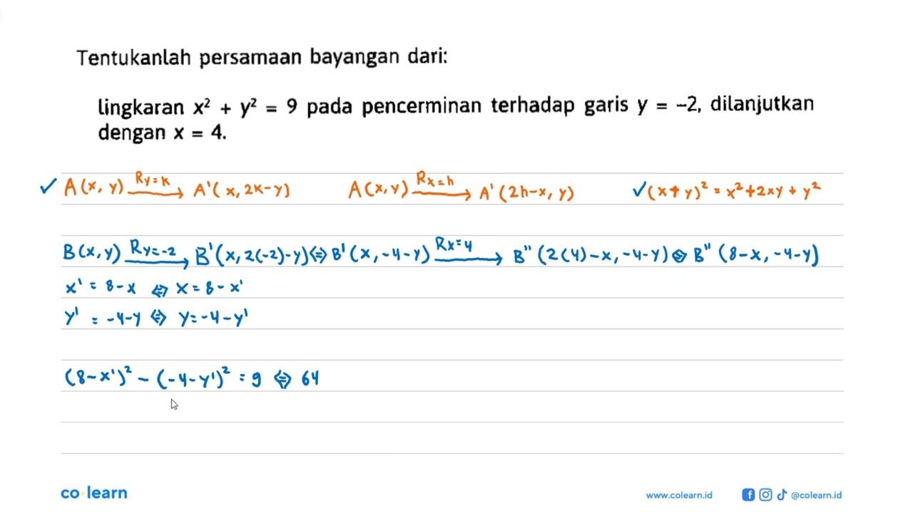 Tentukanlah persamaan bayangan dari: lingkaran x^2+y^2 pada