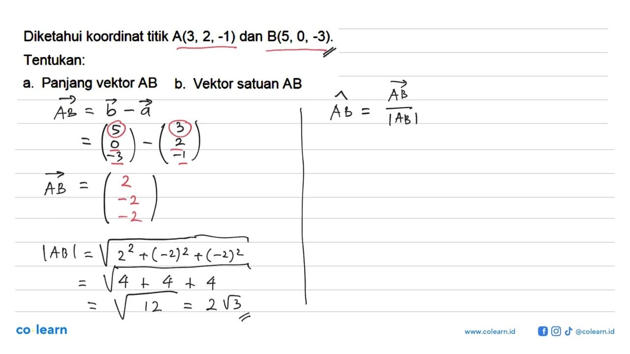 Diketahui koordinat titik A(3,2,-1) dan B(5,0,-3).