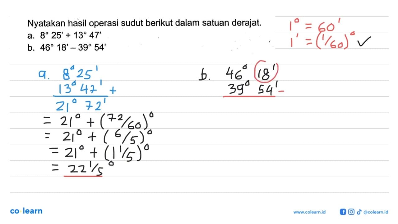 Nyatakan hasil operasi sudut berikut dalam satuan derajat.