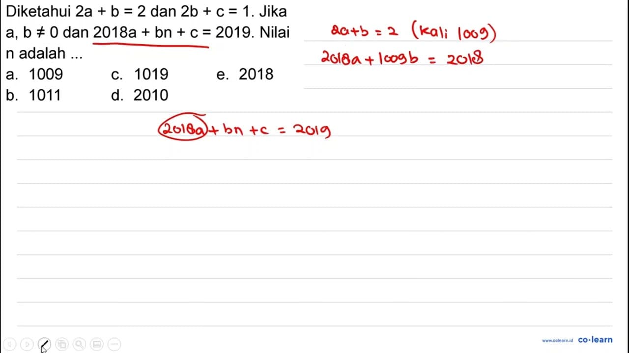 Diketahui 2 a+b=2 dan 2 b+c=1 . Jika a, b =/= 0 dan 2018