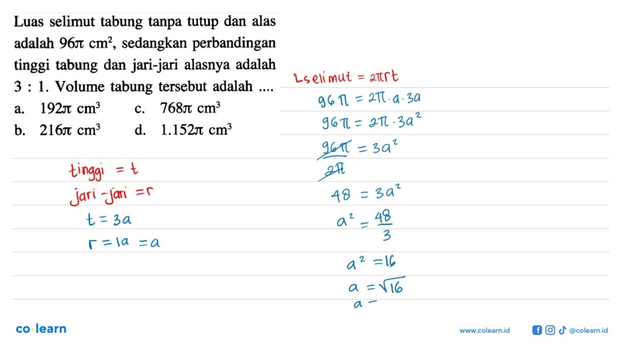 Luas selimut tabung tanpa tutup dan alas adalah 96pi cm^2,