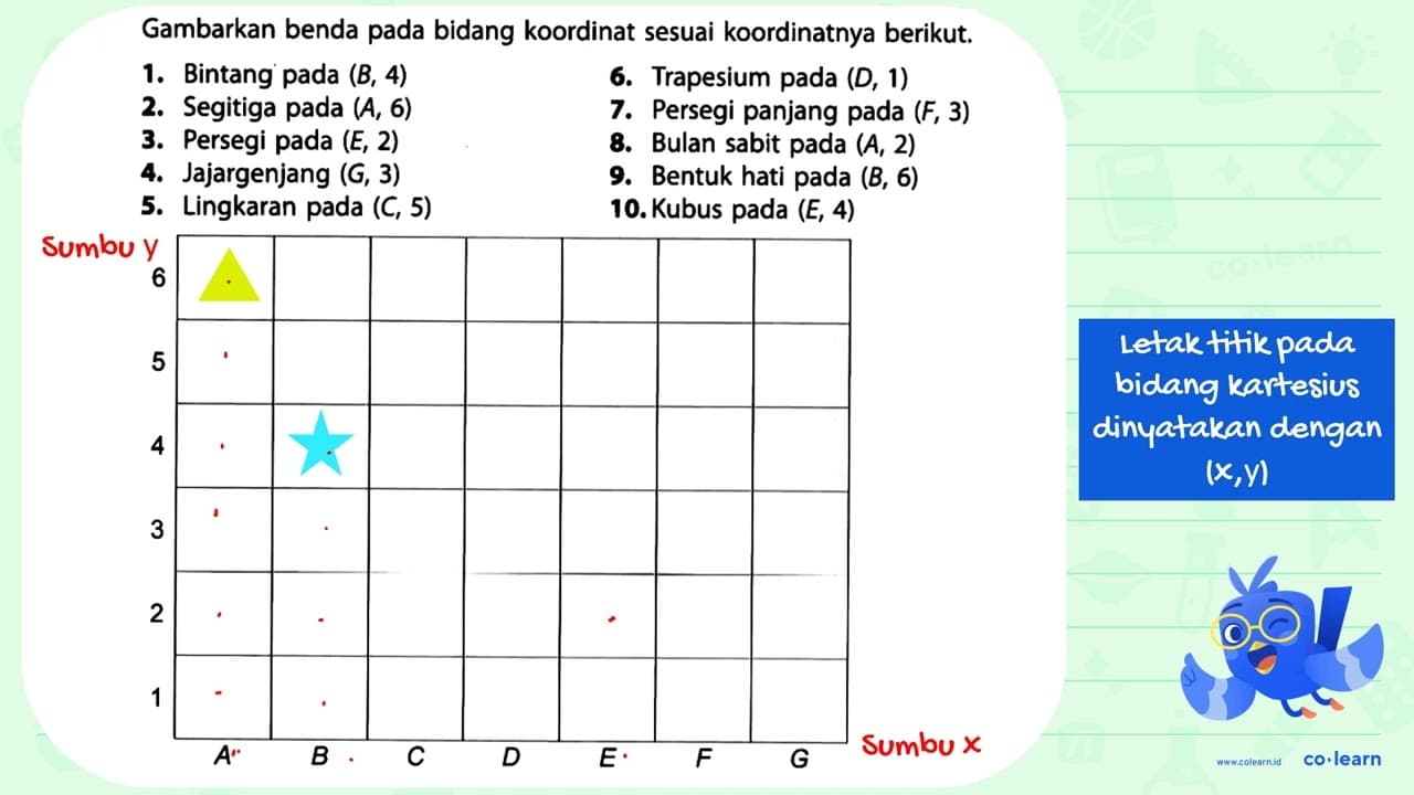 Gambarkan benda pada bidang koordinat sesuai koordinatnya