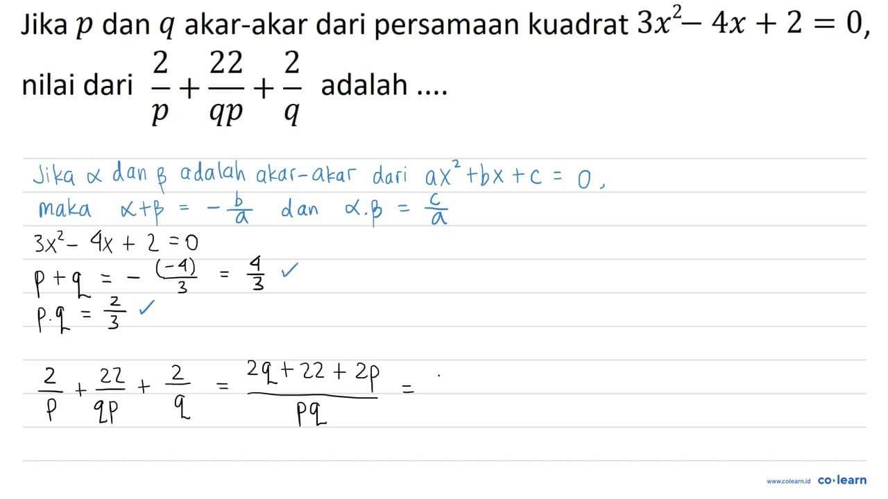 Jika p dan q akar-akar dari persamaan kuadrat 3 x-4 x+2=0 ,