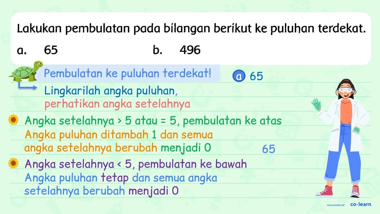 Lakukan pembulatan pada bílangan berikut ke puluhan