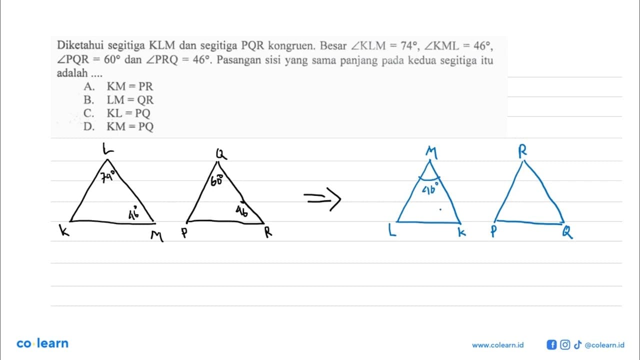 Diketahui segitiga KLM dan segitiga PQR kongruen. Besar