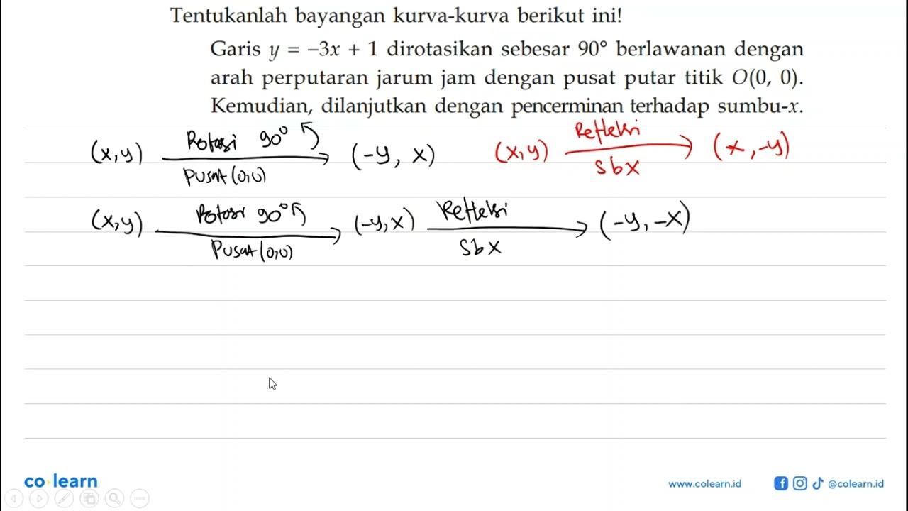 Tentukanlah bayangan kurva-kurva berikut ini! Garis y=3x+1