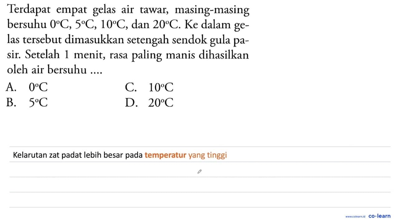 Terdapat empat gelas air tawar, masing-masing bersuhu 0 C,