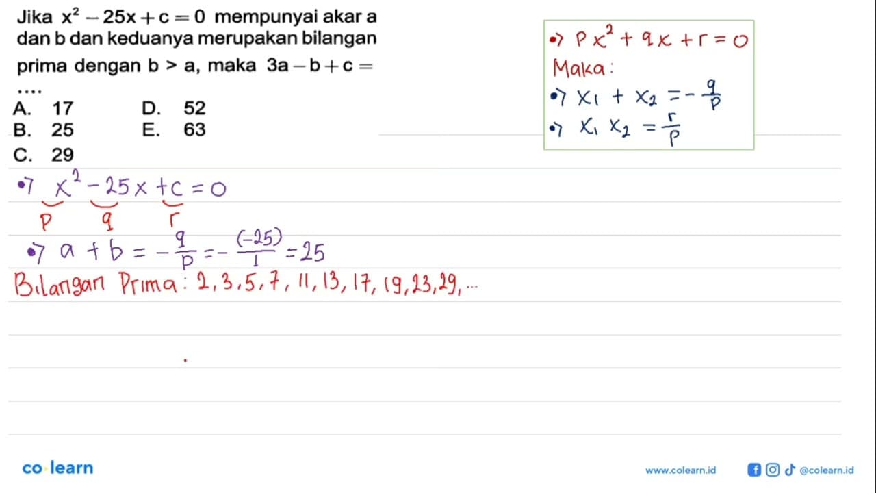 Jika x^2-25x+c = 0 mempunyai akar a dan b dan keduanya