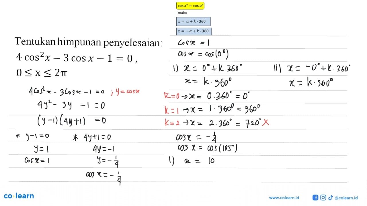 Tentukan himpunan penyelesaian: 4cos^2 x-3cos x -1=0,