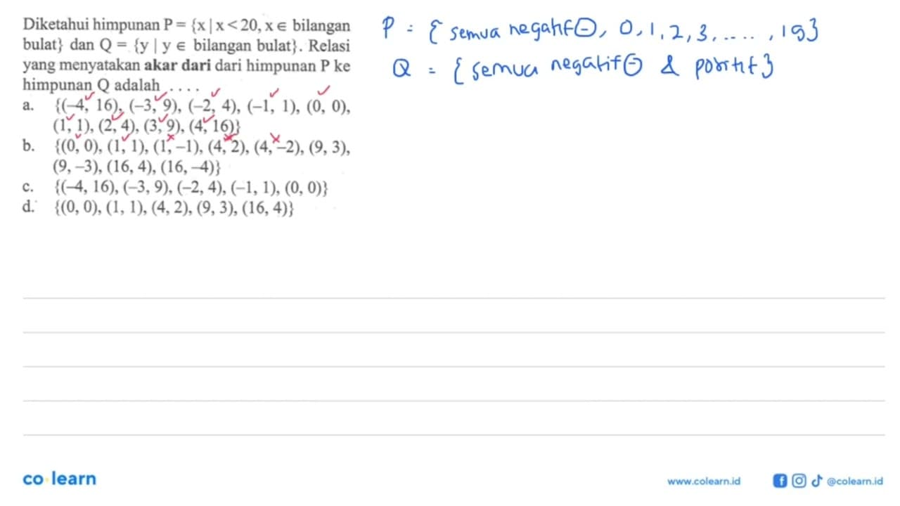 Diketahui himpunan P = {x| x < 20, xe bilangan bulat} dan Q