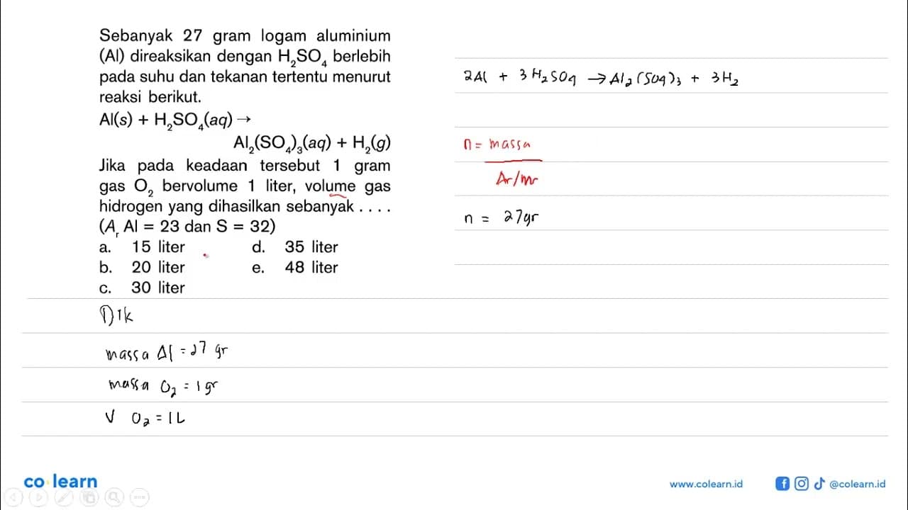 Sebanyak 27 gram logam aluminium (Al) direaksikan dengan