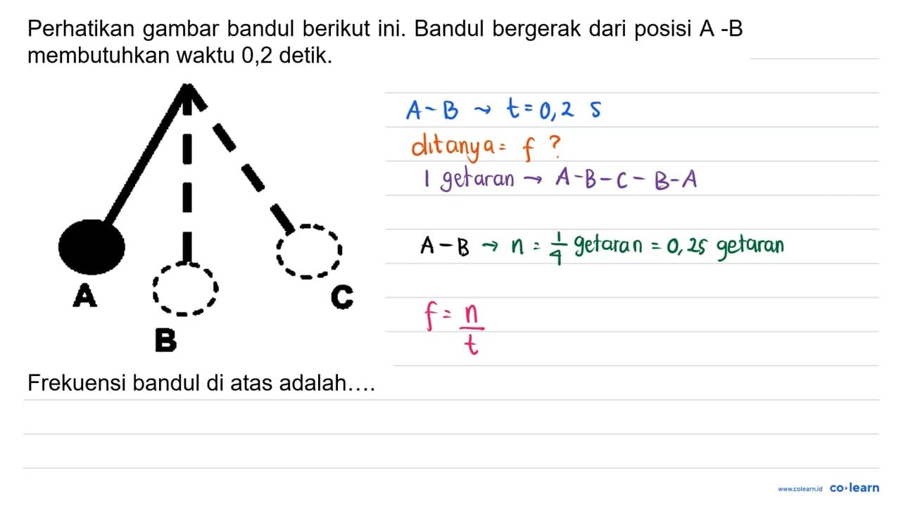 Perhatikan gambar bandul berikut ini. Bandul bergerak dari