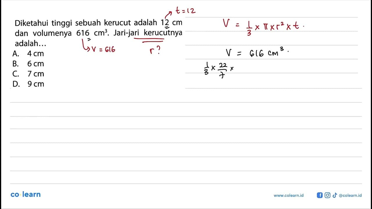 Diketahui tinggi sebuah kerucut adalah 12 cm dan volumenya