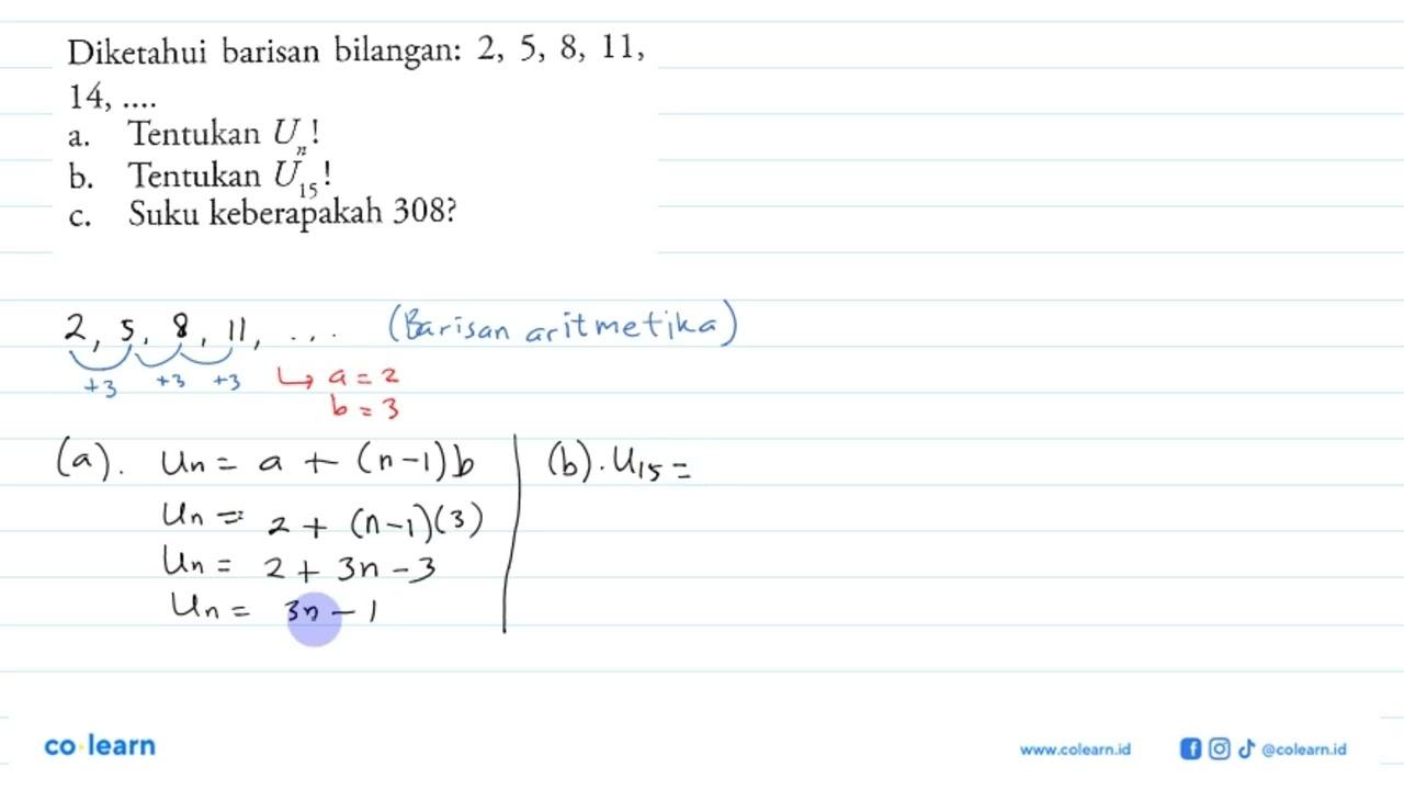 Diketahui barisan bilangan: 2, 5, 8, 11, 14, ... a.