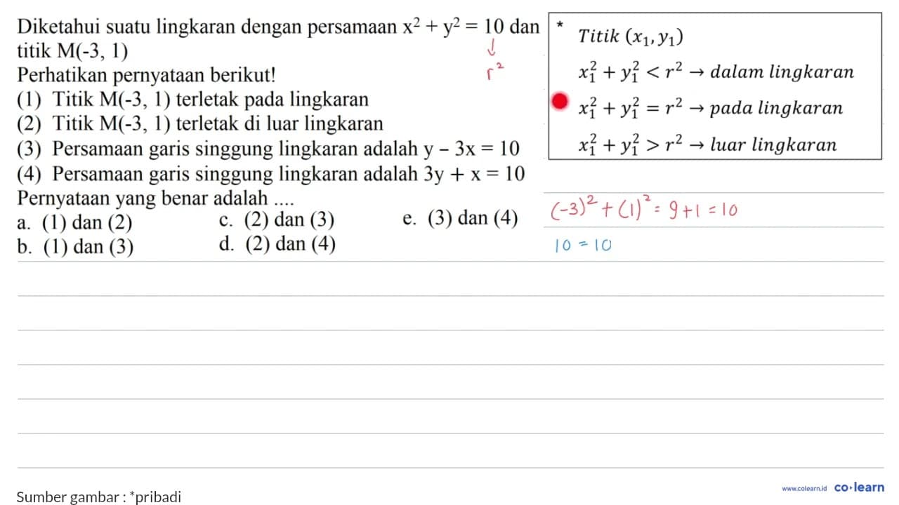 Diketahui suatu lingkaran dengan persamaan x^2 + y^2=10 dan