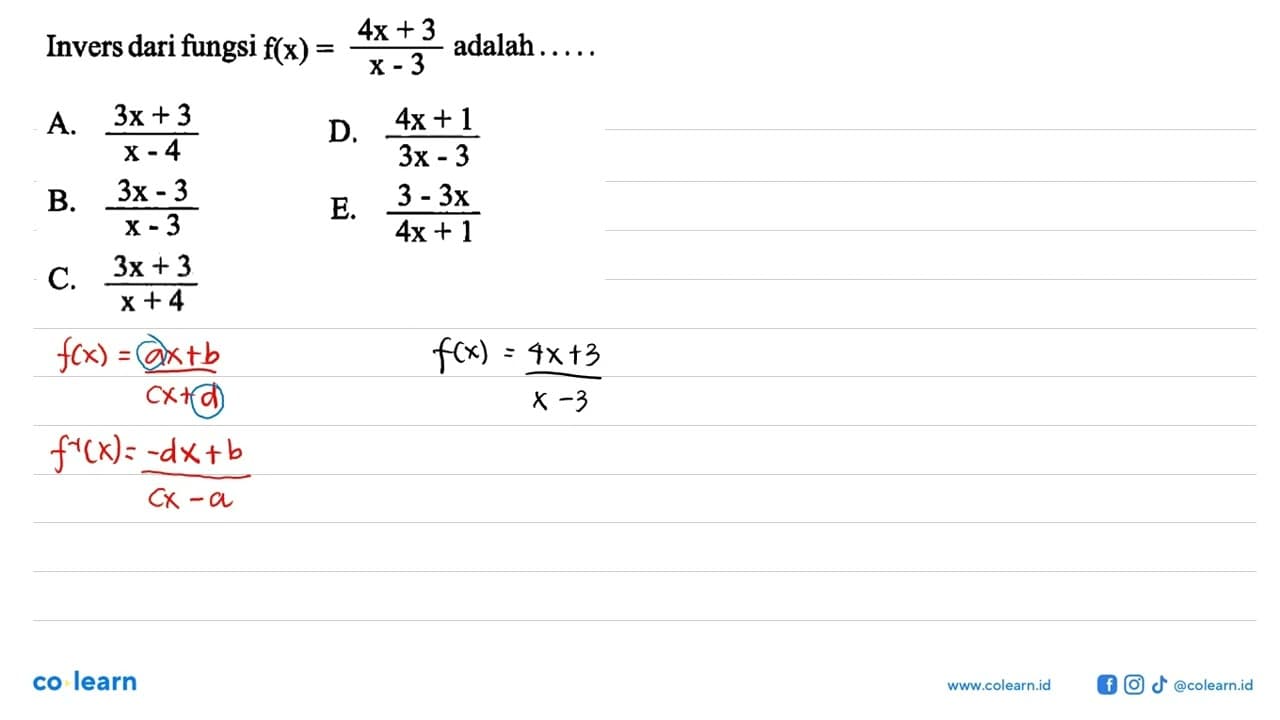 Invers dari fungsi f(x)=(4x+3)/(x-3) adalah ... ...