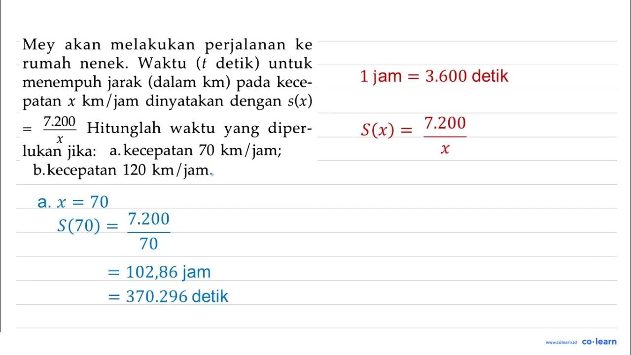 Mey akan melakukan perjalanan ke rumah nenek. Waktu(t