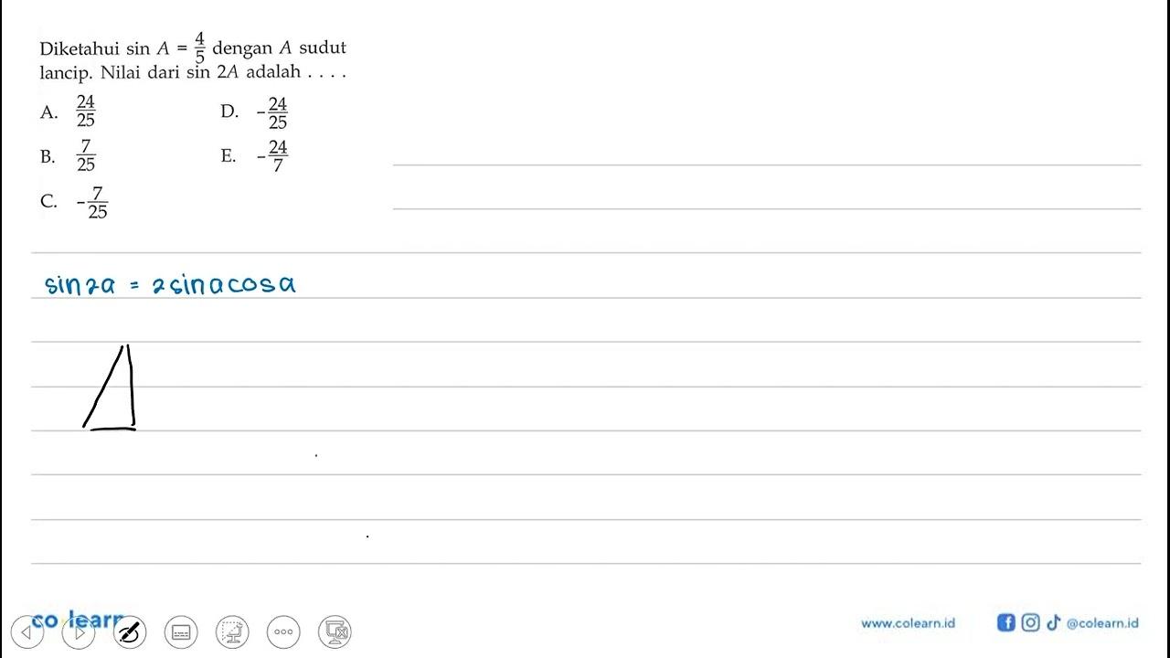 Diketahui sin A=4/5 dengan A sudut lancip. Nilai dari sin