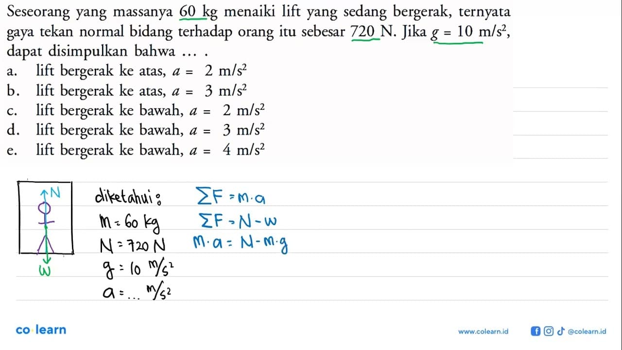 Seseorang yang massanya 60 kg menaiki lift yang sedang