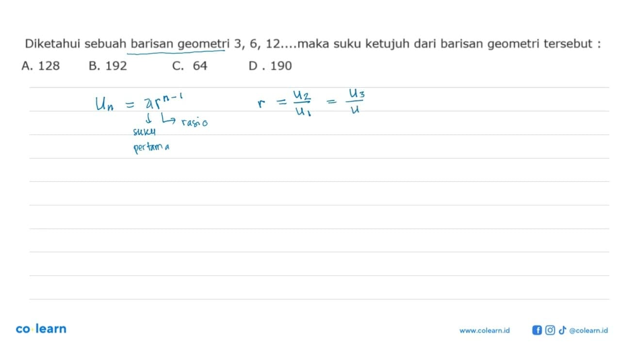 Diketahui sebuah barisan geometri 3,6,12... maka suku
