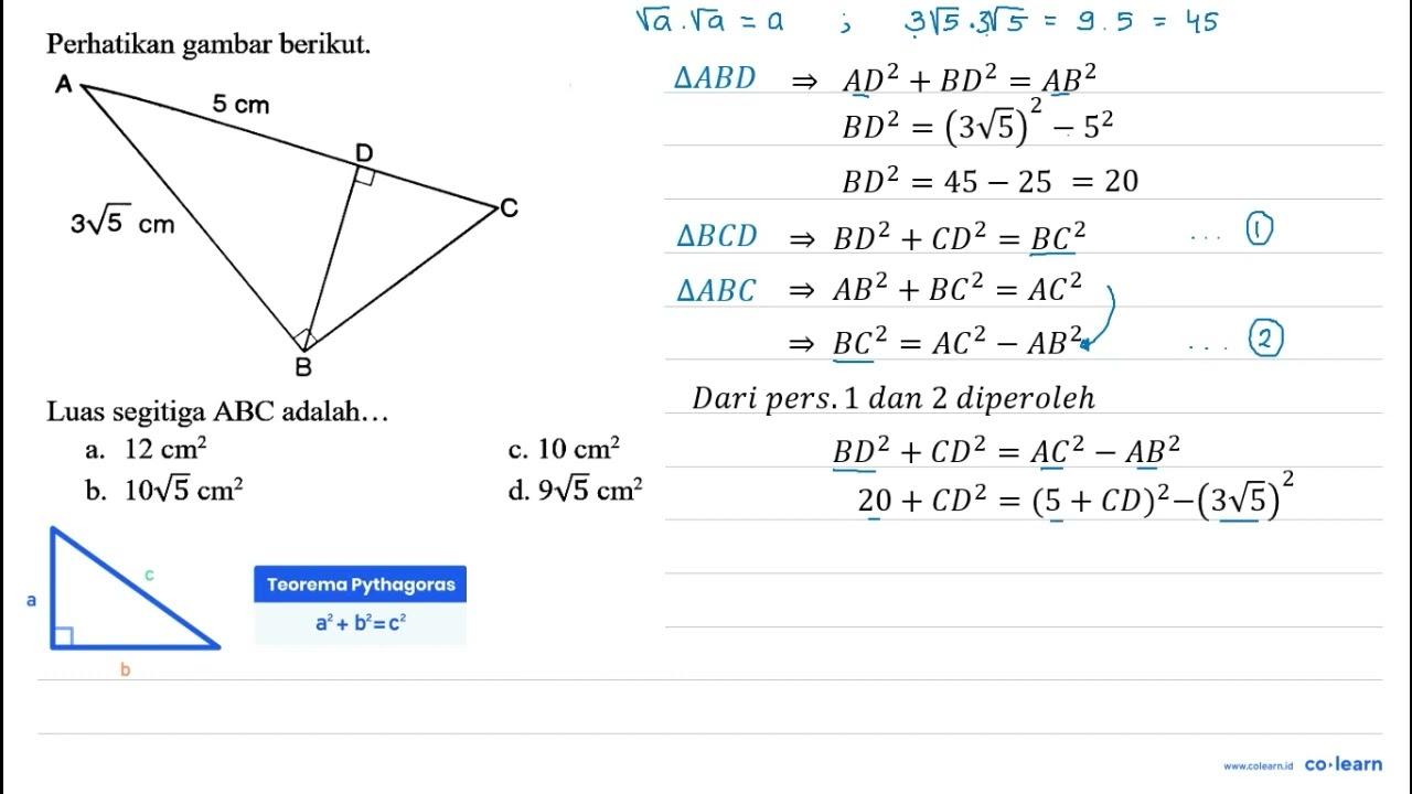 Perhatikan gambar berikut. A Luas segitiga A B C adalah...