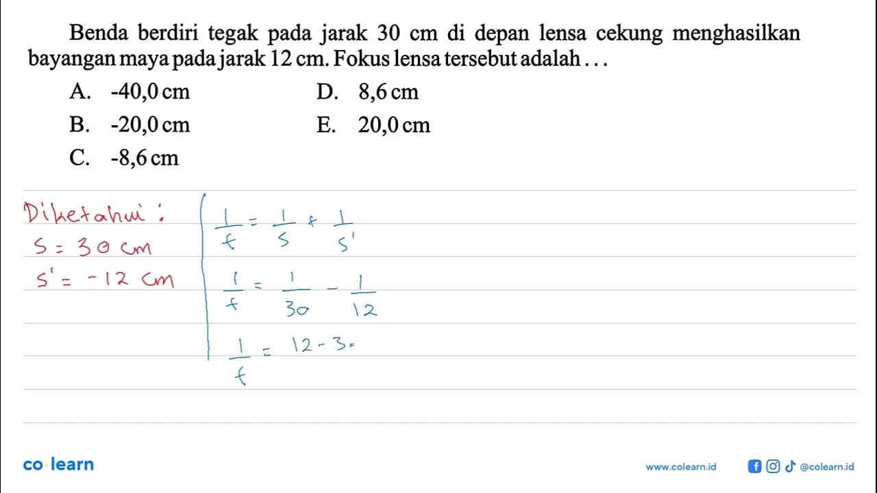 Benda berdiri tegak pada jarak 30 cm di depan lensa cekung