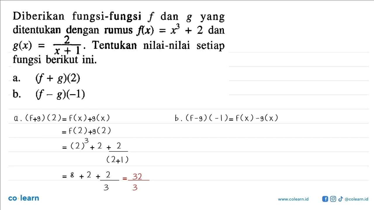 Diberikan fungsi-fungsi f dan g yang ditentukan dengan