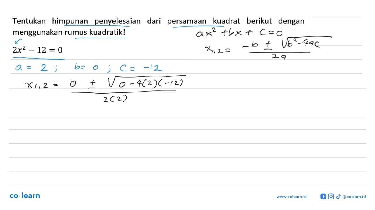 Tentukan penyelesaian himpunan dari persamaan kuadrat