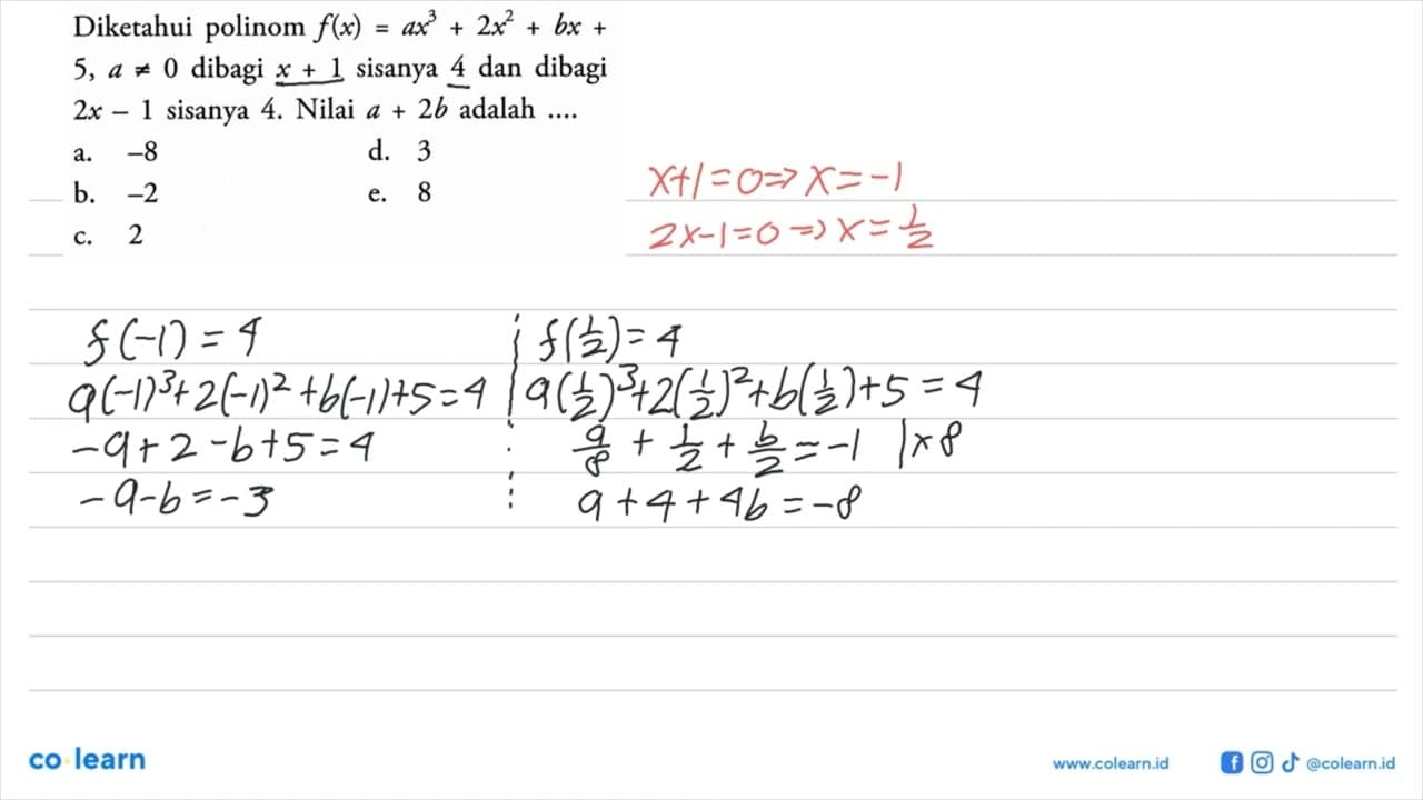 Diketahui polinom f(x)=ax^3+2x^2+bx+5, a=/=0 dibagi x+1