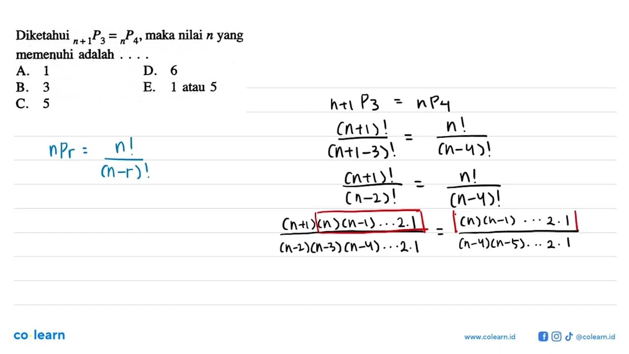 Diketahui n+1 P 3=n P 4, maka nilai n yang memenuhi adalah