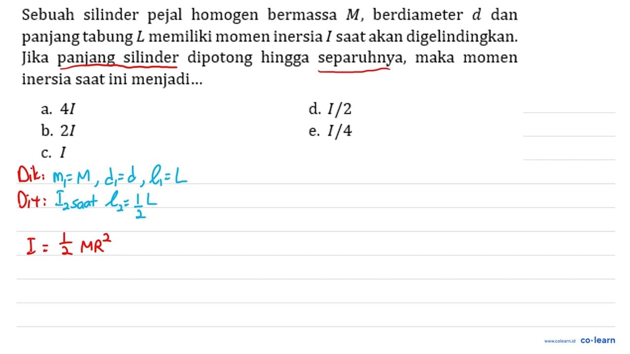 Sebuah silinder pejal homogen bermassa M, berdiameter d dan