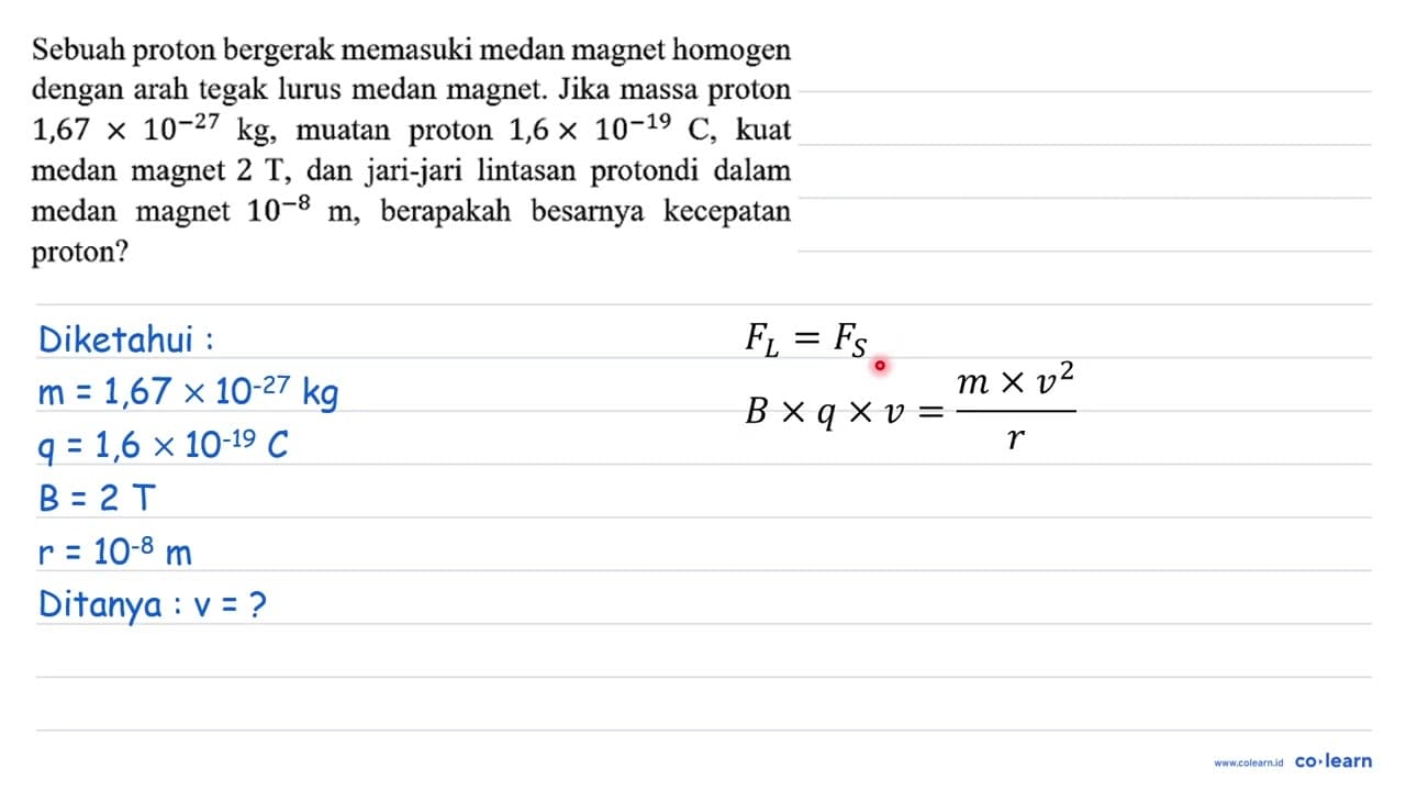 Sebuah proton bergerak memasuki medan magnet homogen dengan