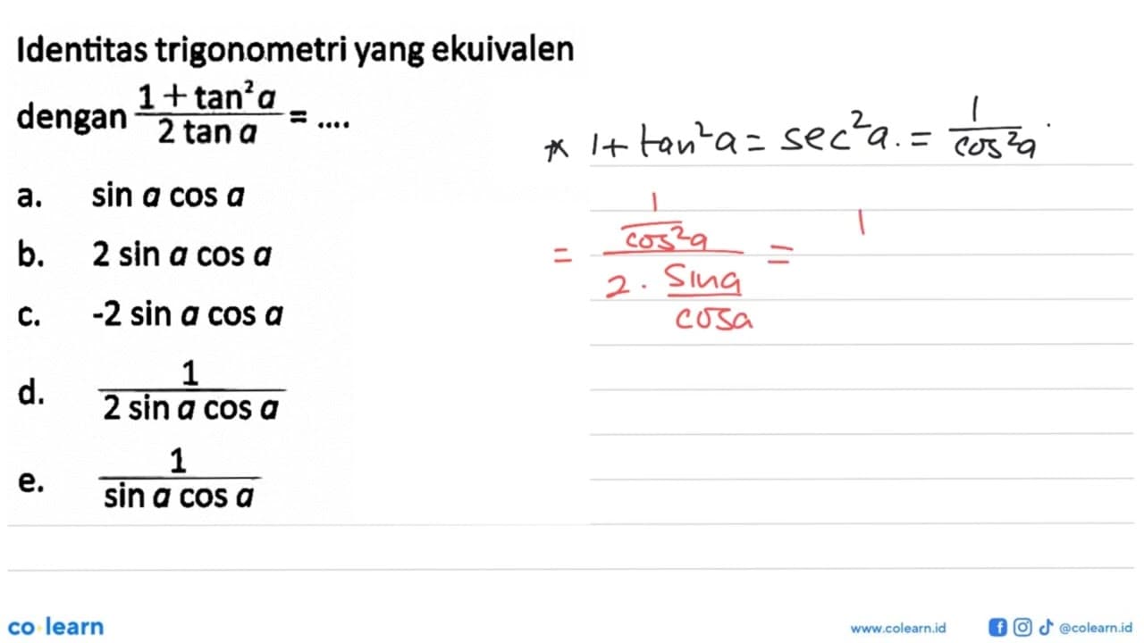 Identitas trigonometri yang ekuivalen dengan (1+tan^2 a)/2