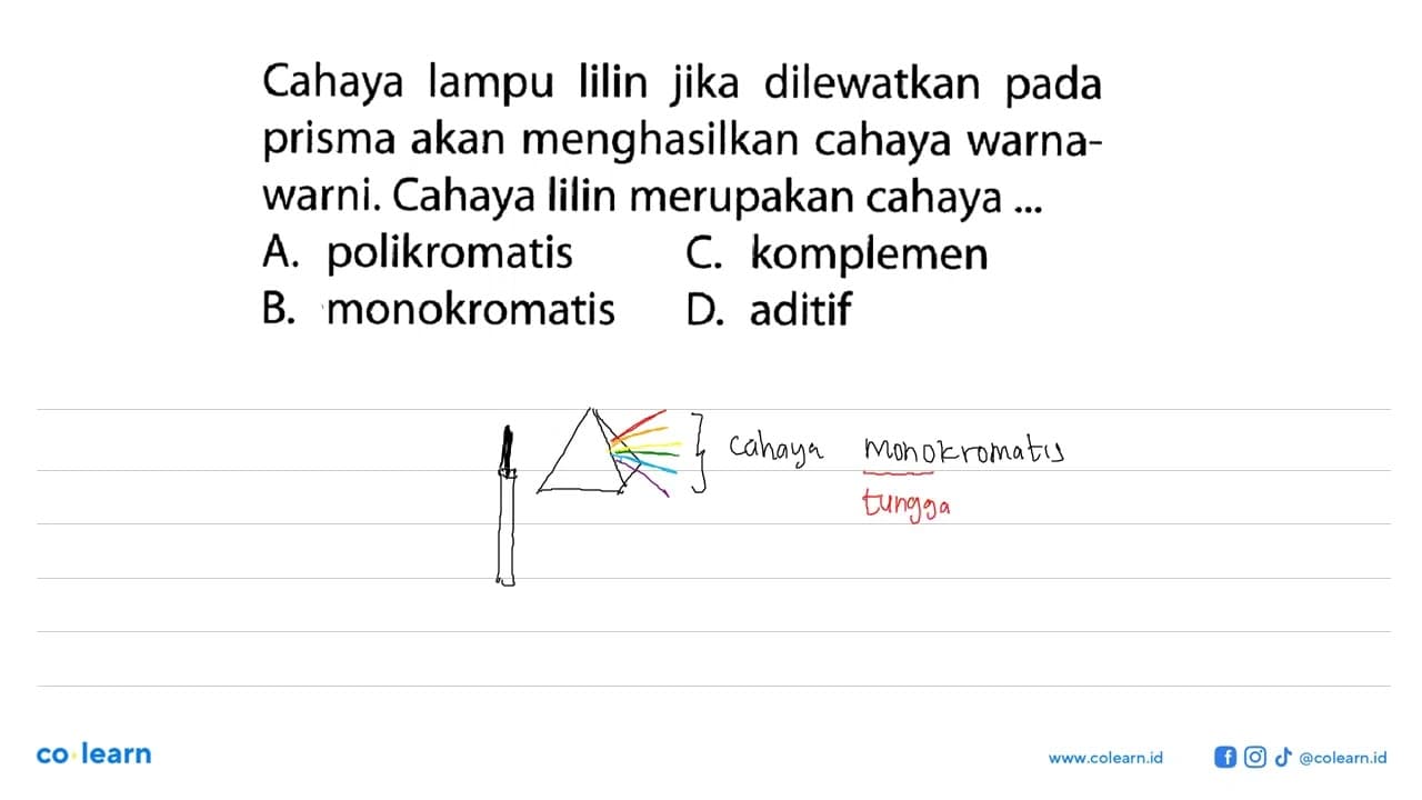 Cahaya lampu lilin jika dilewatkan pada prisma akan