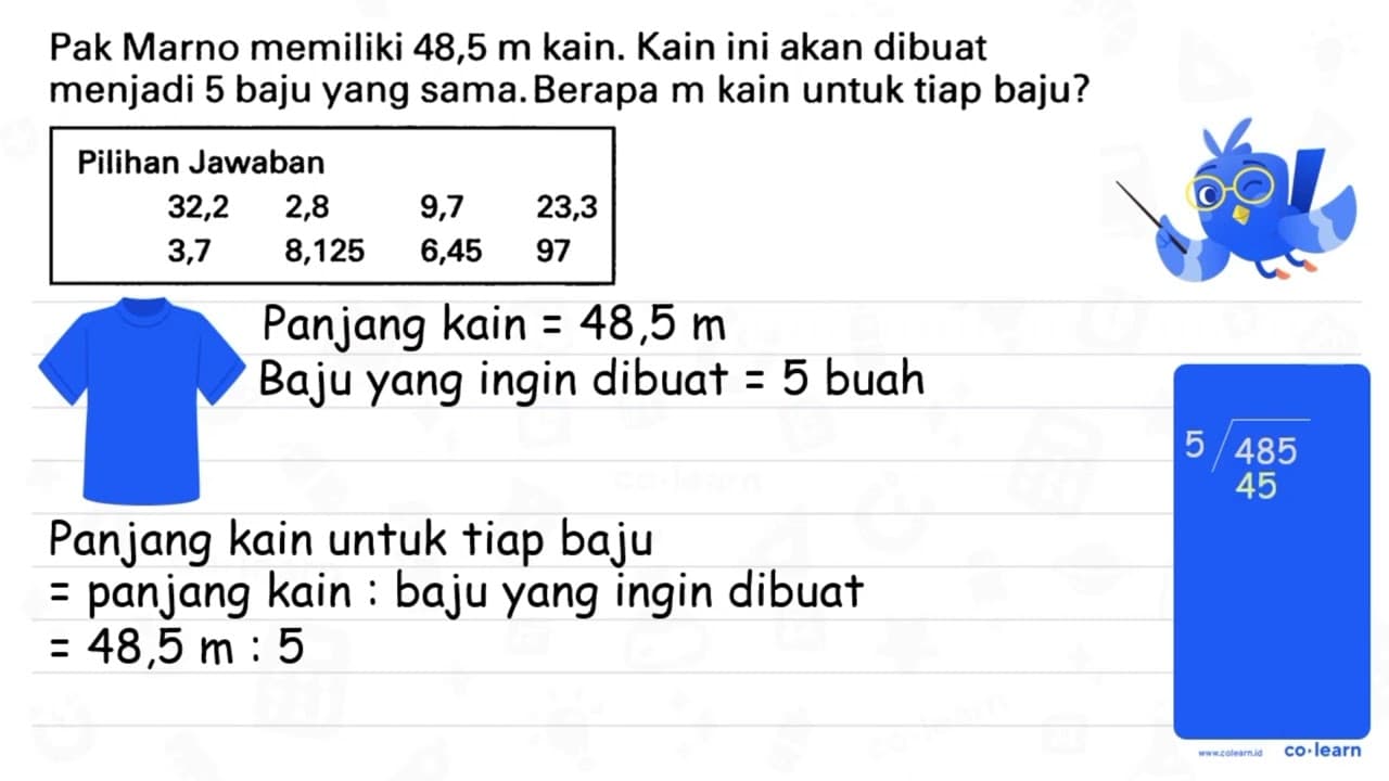 Pak Marno memiliki 48,5 m kain. Kain ini akan dibuat