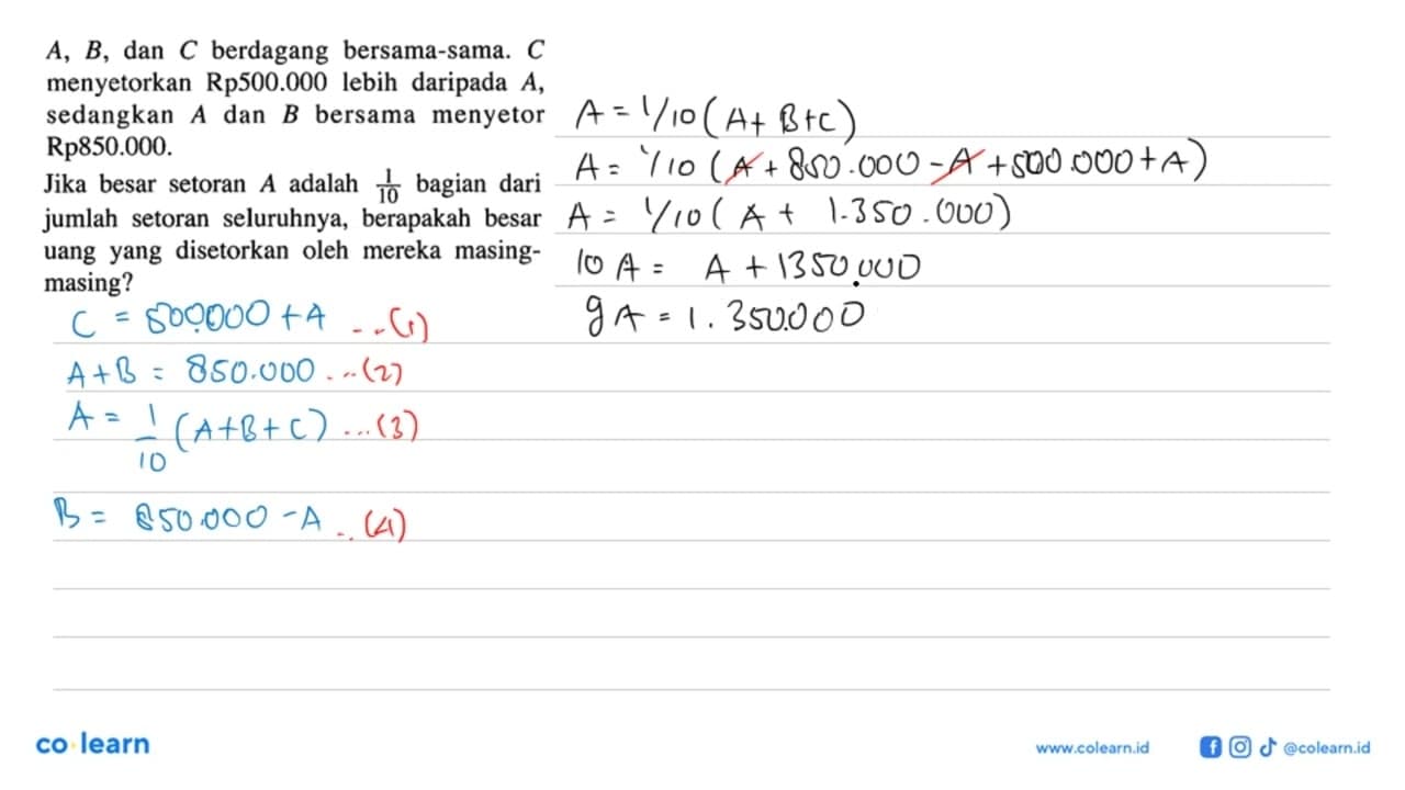 A, B, dan C berdagang bersama-sama, menyetorkan Rp500.000