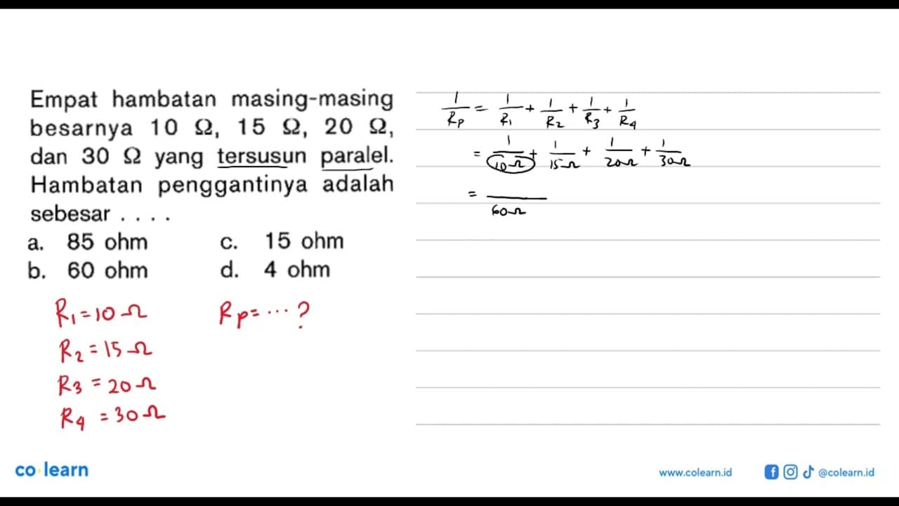 Empat hambatan masing-masing besarnya 10 ohm , 15 ohm , 20