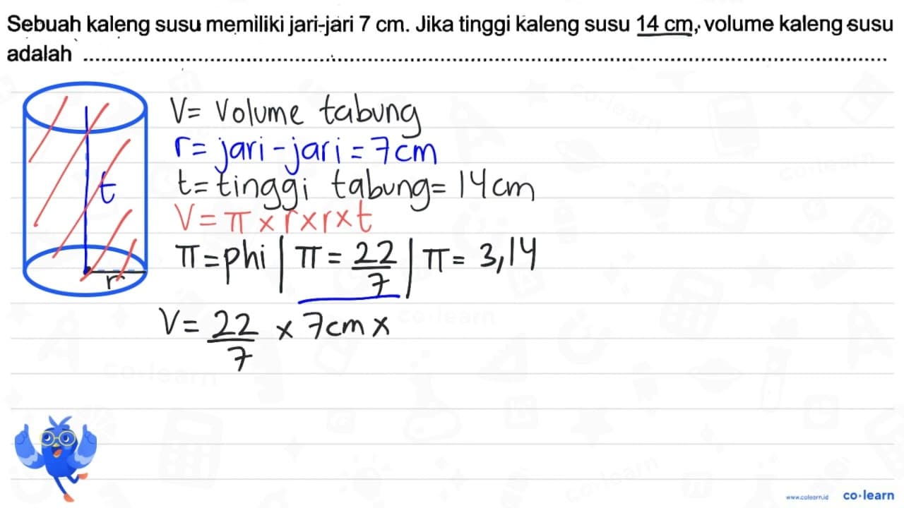 Sebuah kaleng susu memiliki jari-jari 7 cm . Jika tinggi