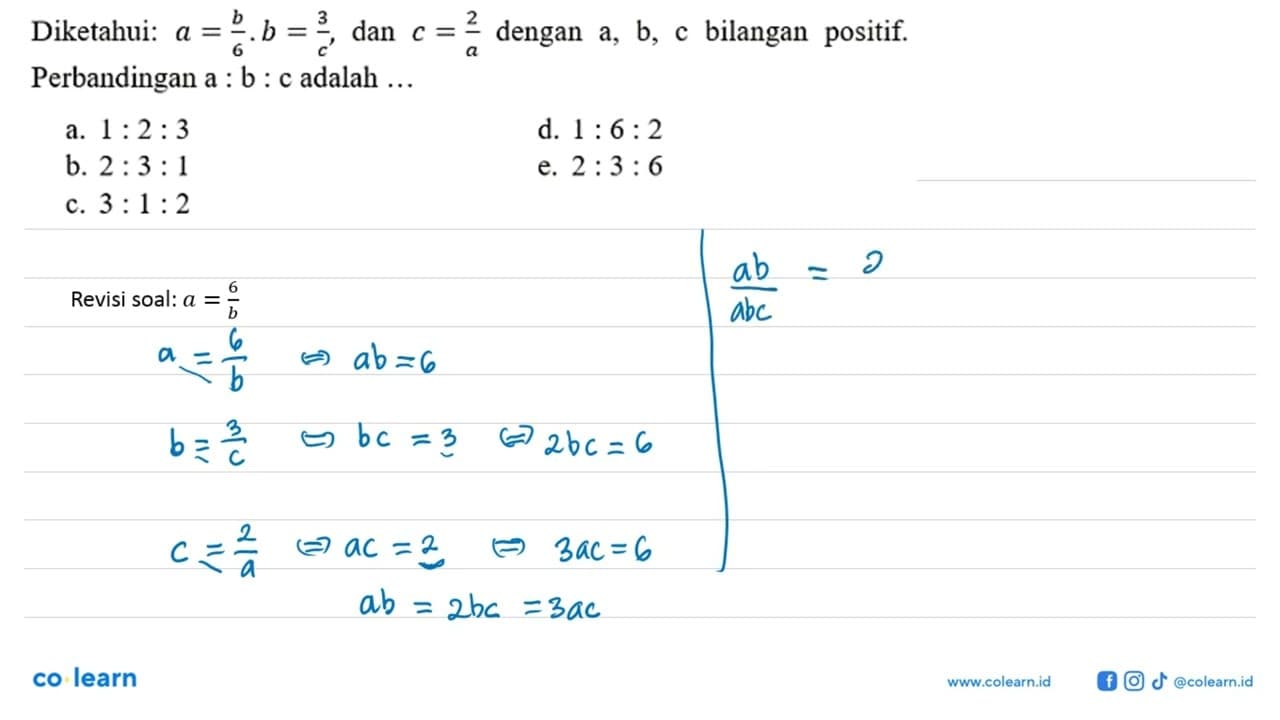 Diketahui: a=b/6 . b=3/c' , dan c=2/a dengan a, b , c