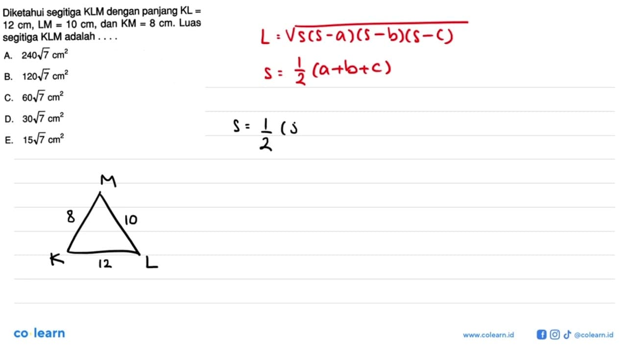 Diketahui segitiga KLM dengan panjang KL=12 cm, LM=10 cm,
