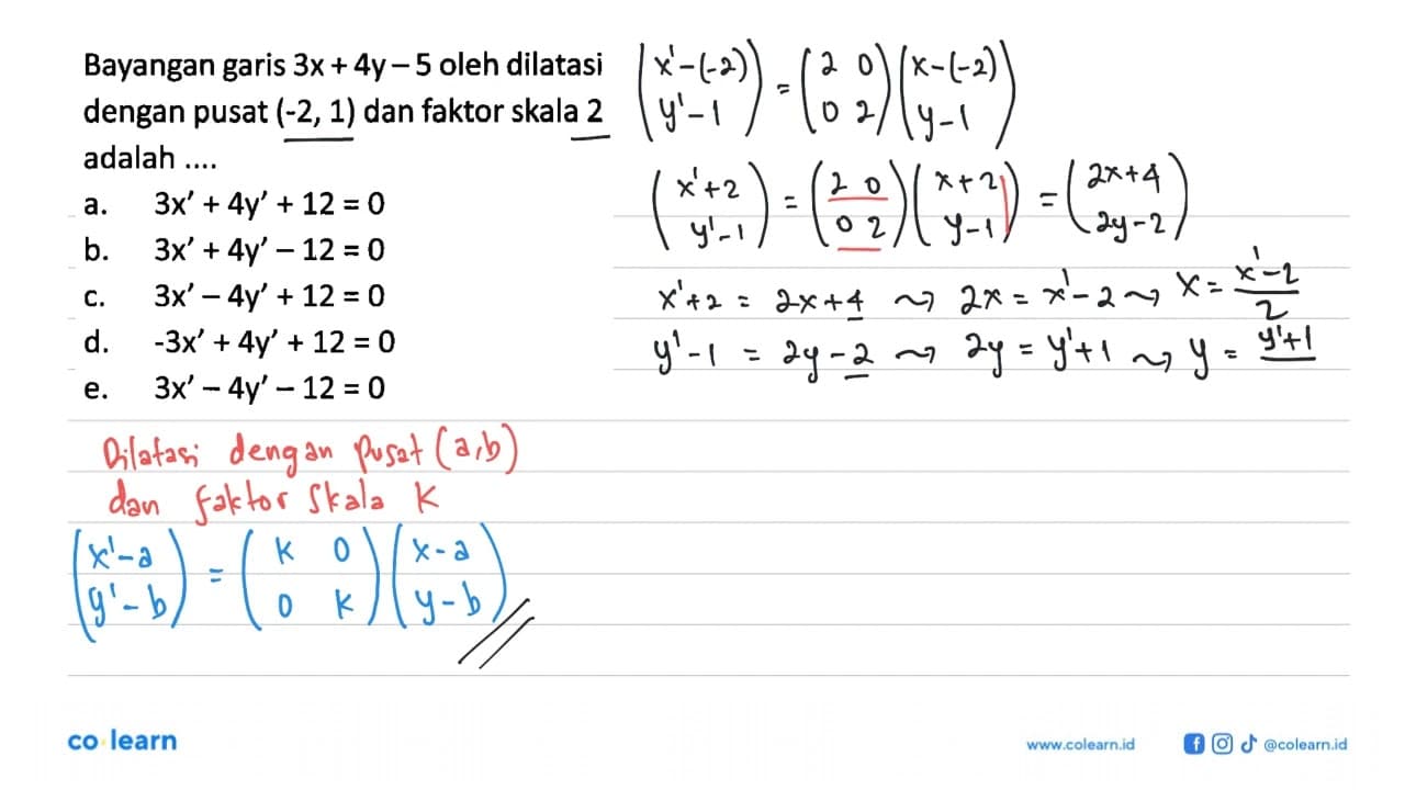 Bayangan garis 3x+4y-5 oleh dilatasi dengan pusat (-2,1)