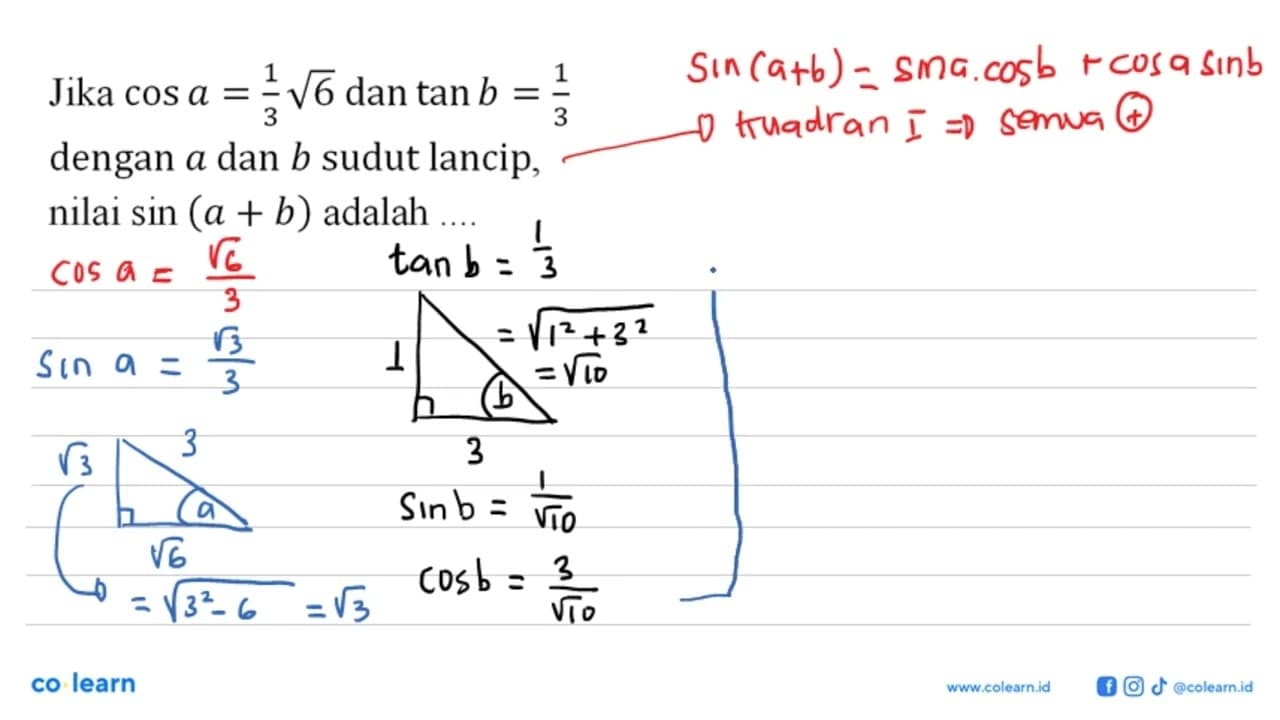 Jika cos a=1/3 akar(6) dan tan b=1/3 dengan a dan b sudut