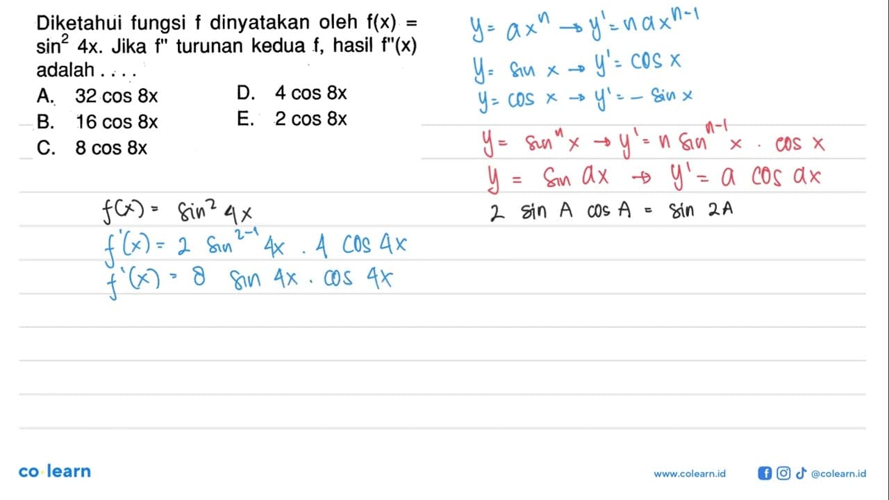 Diketahui fungsi f dinyatakan oleh f(x)=sin^2 4x. Jika f'