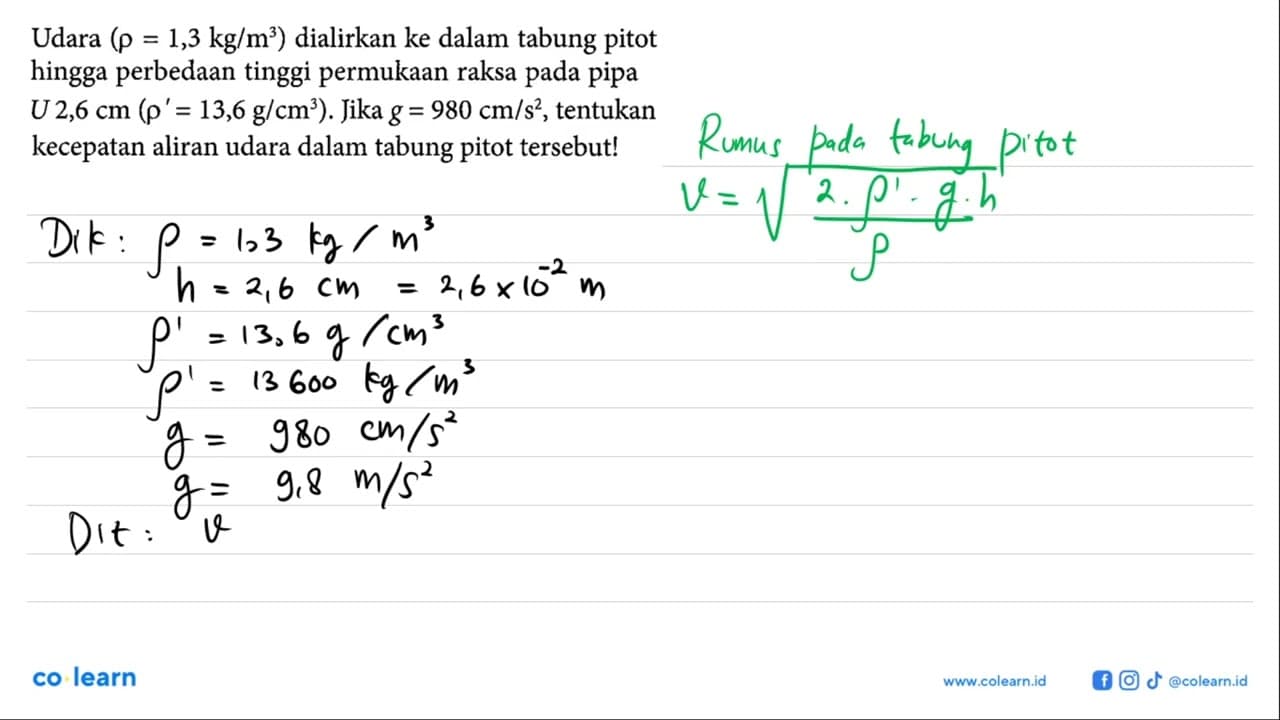 Udara (rho = 1,3 kg/m ) dialirkan ke dalam tabung pitot