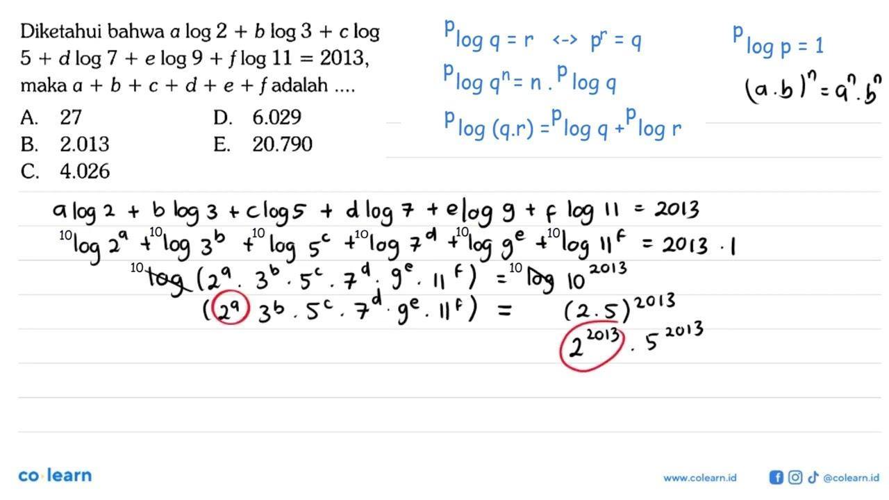 Diketahui bahwa a log 2 + b log 3 + c log 5 + d log 7 + e